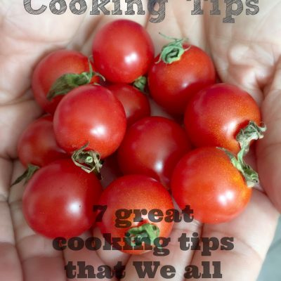 7 Great Cooking tips to simplify your life